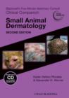 Image for Blackwell&#39;s five-minute veterinary consult clinical companion: Small animal dermatology