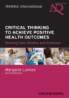 Image for Critical Thinking to Achieve Positive Health Outcomes