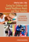 Image for Caring for children with special healthcare needs and their families  : a handbook for healthcare professionals