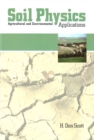 Image for Soil physics  : agriculture and environmental applications