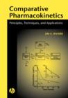 Image for Comparative Pharmacokinetics : Principles, Techniques and Applications