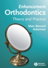 Image for Enhancement orthodontics  : theory and practice