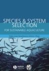 Image for Species and System Selection for Sustainable Aquaculture