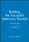 Image for Building the Successful Veterinary Practice, Leadership Tools