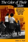 Image for The Color of Their Skin : Education and Race in Richmond, Virginia, 1954-89