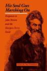 Image for His Soul Goes Marching on : Responses to John Brown and the Harpers Ferry Raid