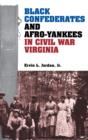 Image for Black Confederates and Afro-Yankees in Civil War Virginia