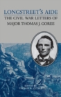 Image for Longstreet&#39;s Aide : Civil War Letters of Major Thomas J.Goree