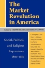 Image for The Market Revolution in America : Social, Political and Religious Expressions, 1800-80