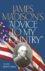 Image for James Madison&#39;s Advice to My Country