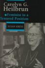 Image for Carolyn G.Heilbrun : Feminist in a Tenured Position