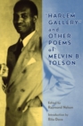 Image for Harlem Gallery and Other Poems of Melvin B.Tolson