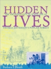 Image for Hidden Lives : The Archaeology of Slave Life at Thomas Jefferson&#39;s Poplar Forest