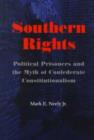 Image for Southern Rights : Political Prisoners and the Myth of Confederate Constitutionalism