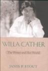 Image for Willa Cather : The Writer and Her World