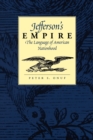 Image for Jefferson&#39;s Empire : The Language of American Nationhood