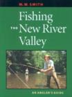 Image for Fishing the New River Valley  : an angler&#39;s guide