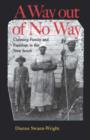 Image for A Way Out of No Way : Claiming Family and Freedom in the New South
