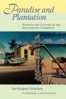 Image for Paradise and Plantation : Tourism and Culture in the Anglophone Caribbean