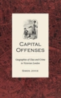 Image for Capital offenses  : geographies of class and crime in Victorian London