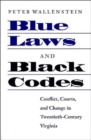 Image for Blue laws and black codes  : conflict, courts, and change in twentieth-century Virginia