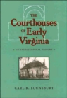 Image for The Courthouses of Early Virginia