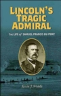 Image for Lincoln&#39;s Tragic Admiral