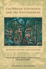 Image for Caribbean literature and the environment  : between nature and culture