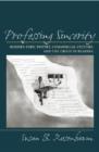 Image for Professing Sincerity : Modern Lyric Poetry, Commercial Culture, and the Crisis in Reading