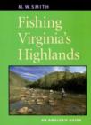 Image for Fishing Virginia&#39;s Highlands : An Angler&#39;s Guide