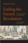 Image for Ending the French Revolution