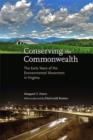 Image for Conserving the Commonwealth  : the early years of the environmental movement in Virginia