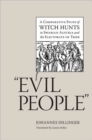 Image for Evil People : A Comparative Study of Witch Hunts in Swabian Austria and the Electorate of Trier
