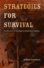 Image for Strategies for survival: recollections of bondage in Antebellum Virginia