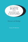 Image for Victorian poets and the politics of culture  : discourse and ideology
