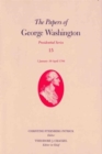 Image for The Papers of George Washington v. 15; 1 January-30 April 1794