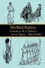 Image for Modified Rapture : Comedy in W. S. Gilbert&#39;s Savoy Operas