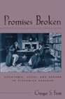 Image for Promises Broken : Courtship, Class, and Gender in Victorian England