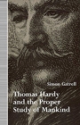 Image for Thomas Hardy and the Proper Study of Mankind