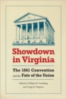 Image for Showdown in Virginia : The 1861 Convention and the Fate of the Union