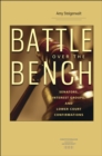 Image for Battle over the bench: senators, interest groups, and lower court confirmations