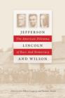 Image for Jefferson, Lincoln and Wilson : The American Dilemma of Race and Democracy