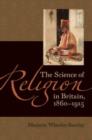 Image for The Science of Religion in Britain, 1860-1915
