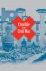 Image for Crucible of the Civil War: Virginia from secession to commemoration