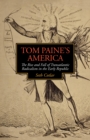 Image for Tom Paine&#39;s America: the rise and fall of Trans-Atlantic radicalism in the early republic
