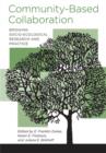 Image for Community-based collaboration  : bridging socio-ecological research and practice