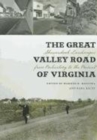 Image for The Great Valley Road of Virginia : Shenandoah Landscapes from Prehistory to the Present