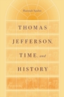 Image for Thomas Jefferson, time, and history