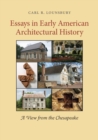 Image for Essays in Early American Architectural History