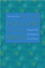 Image for In the hollow of the wave: Virginia Woolf and modernist uses of nature